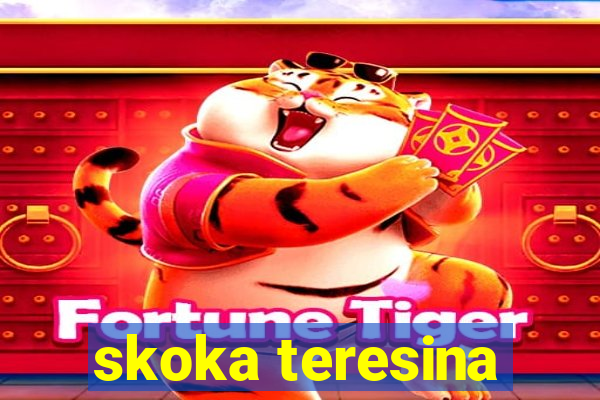 skoka teresina