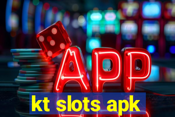 kt slots apk