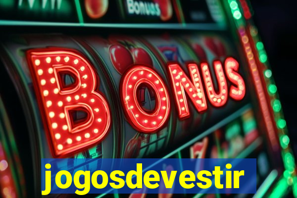 jogosdevestir
