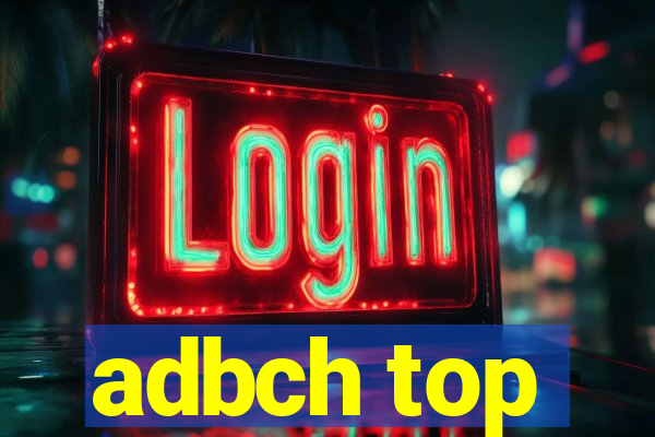 adbch top