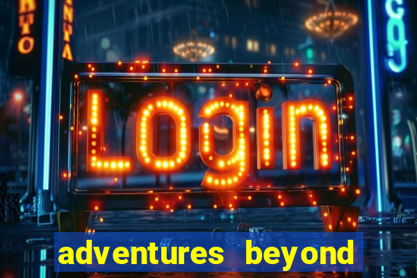 adventures beyond wonderland live betano