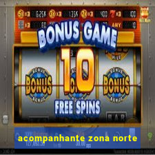 acompanhante zona norte