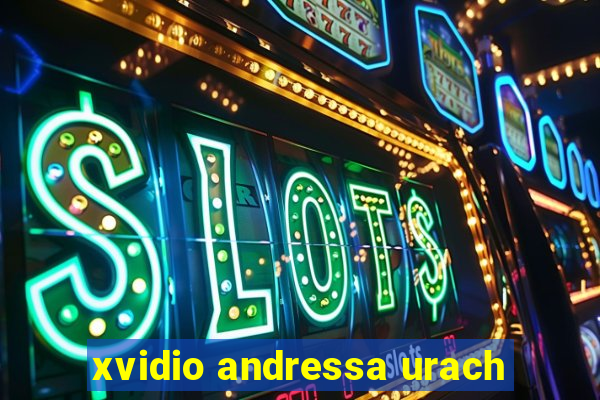 xvidio andressa urach