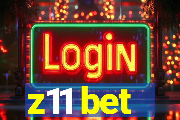 z11 bet