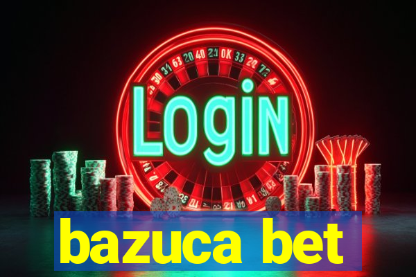 bazuca bet