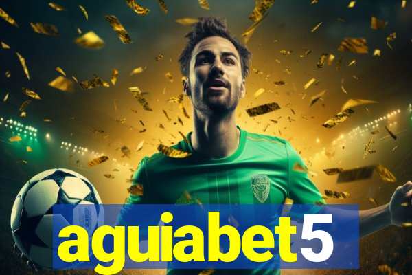 aguiabet5