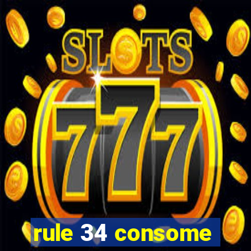rule 34 consome