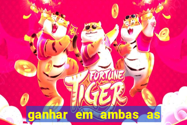 ganhar em ambas as partes do jogo