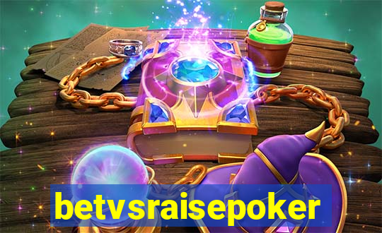 betvsraisepoker