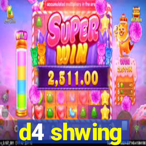 d4 shwing