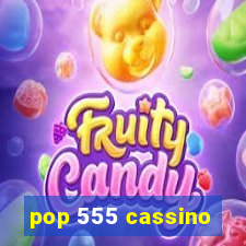 pop 555 cassino
