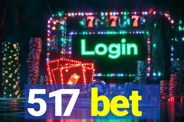 517 bet