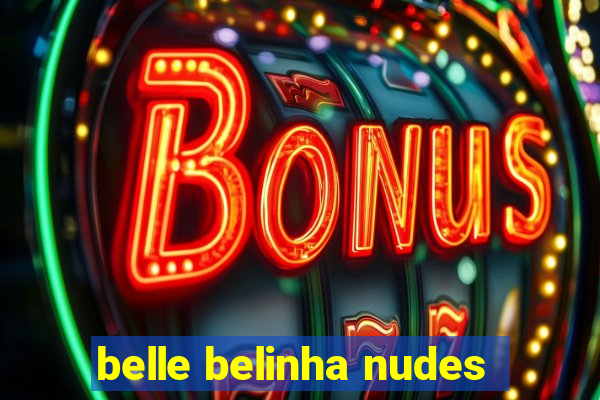 belle belinha nudes