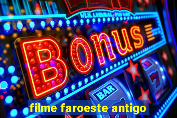 filme faroeste antigo