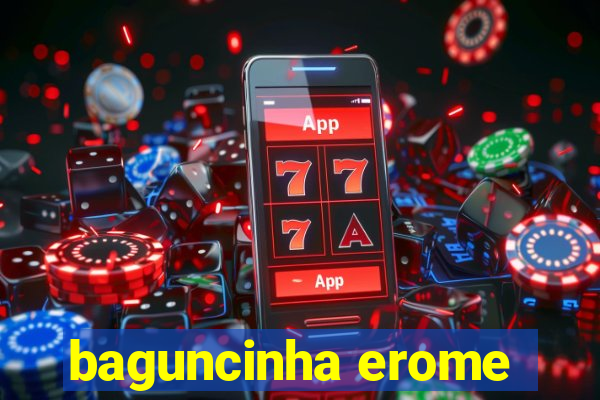 baguncinha erome