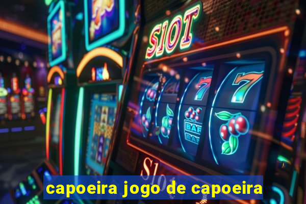 capoeira jogo de capoeira