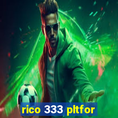rico 333 pltfor