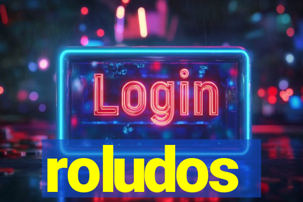 roludos
