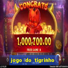 jogo do tigrinho bet vip