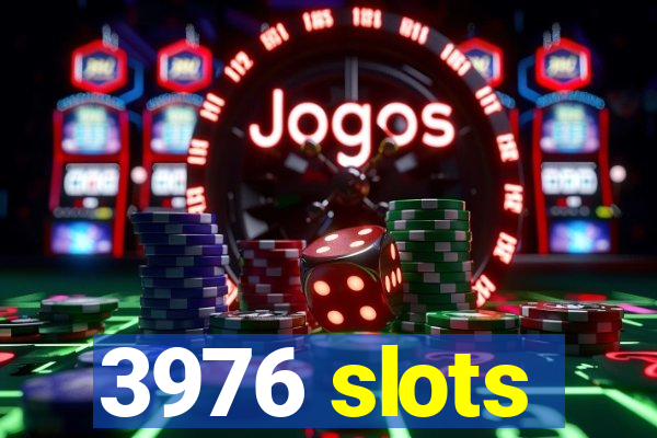 3976 slots