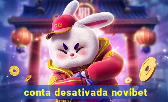 conta desativada novibet