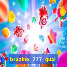 brazino 777 qual melhor jogo