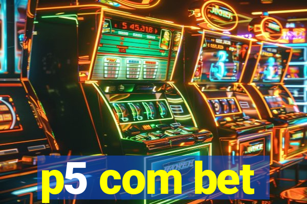 p5 com bet