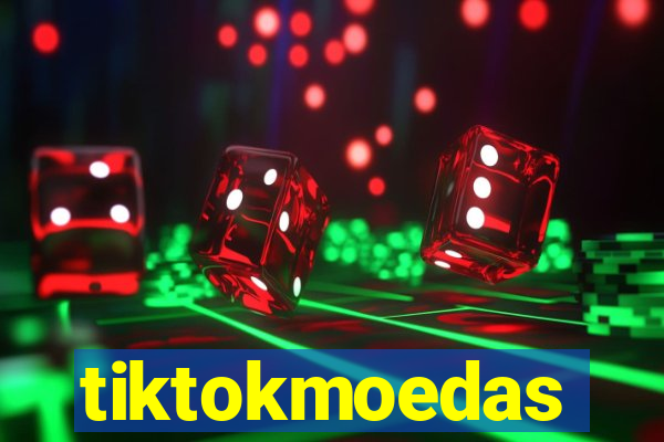 tiktokmoedas