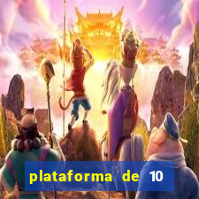 plataforma de 10 reais tigre