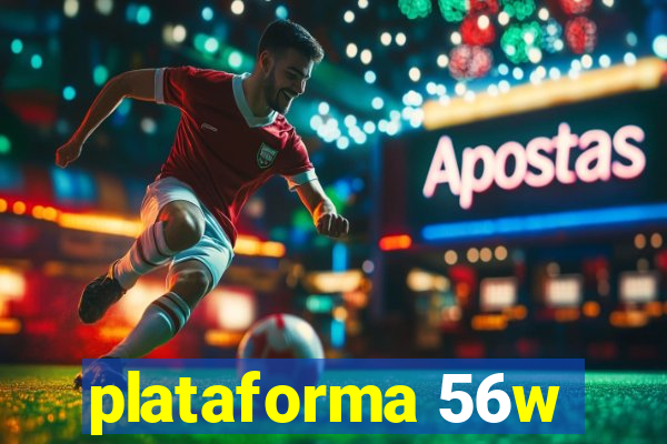 plataforma 56w