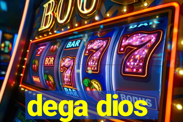 dega dios