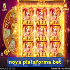 nova plataforma bet