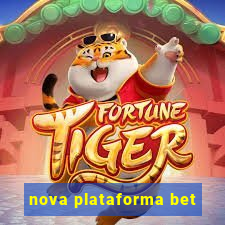 nova plataforma bet