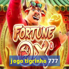 jogo tigrinho 777