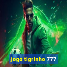 jogo tigrinho 777