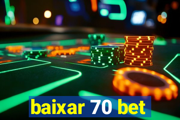 baixar 70 bet