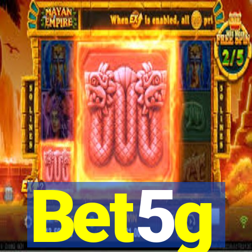 Bet5g