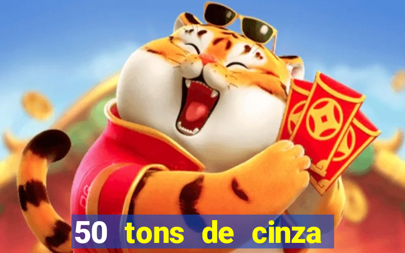 50 tons de cinza filme drive