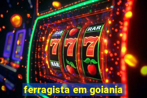 ferragista em goiania