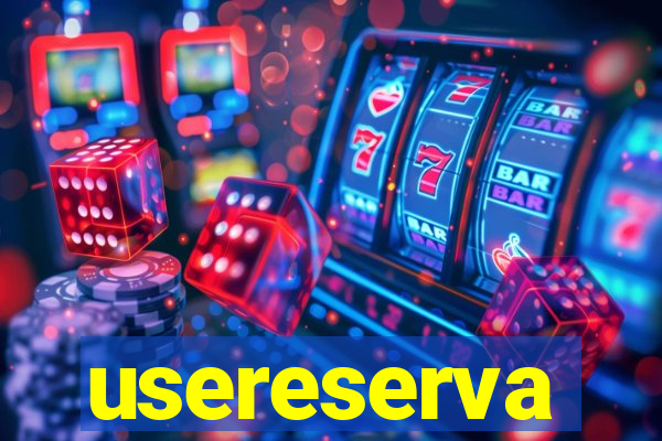usereserva