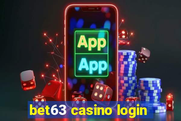 bet63 casino login