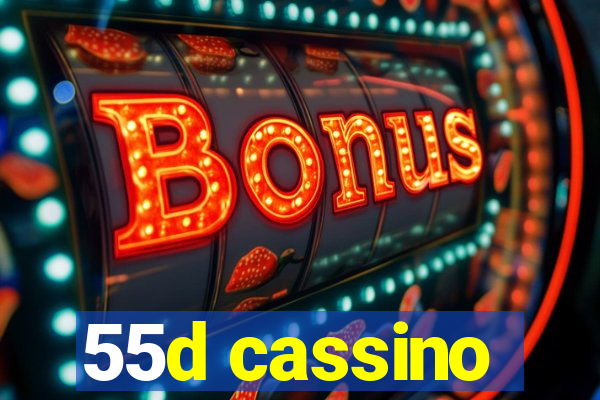 55d cassino