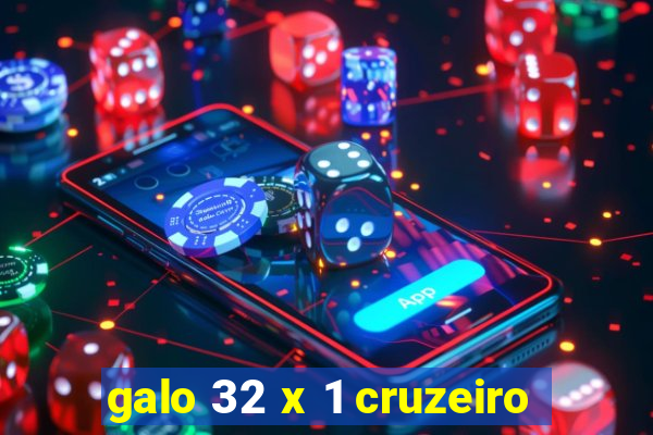 galo 32 x 1 cruzeiro