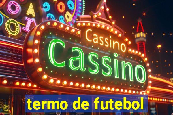 termo de futebol