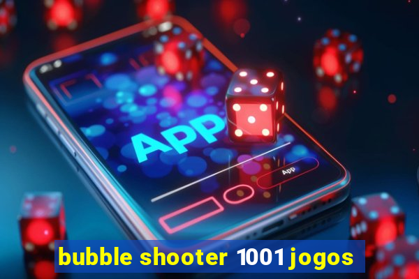 bubble shooter 1001 jogos