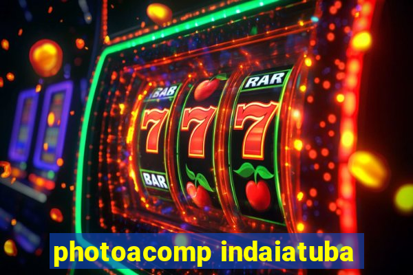photoacomp indaiatuba