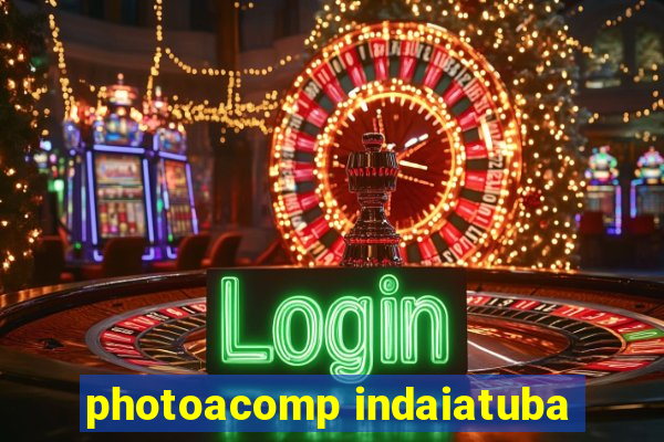photoacomp indaiatuba
