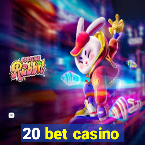 20 bet casino