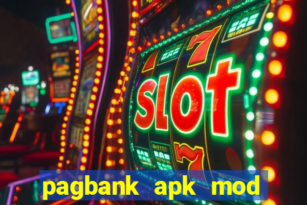pagbank apk mod dinheiro infinito