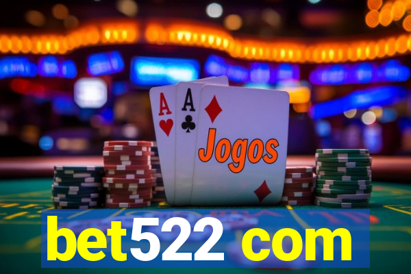 bet522 com